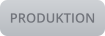 PRODUKTION