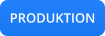 PRODUKTION