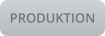 PRODUKTION