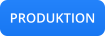 PRODUKTION
